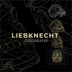 Colossus - EP by Liebknecht album reviews, ratings, credits