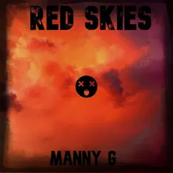 Red Skies - Single by Manny G album reviews, ratings, credits