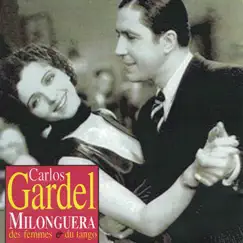 Milonguera: Des femmes et du tango by Carlos Gardel album reviews, ratings, credits