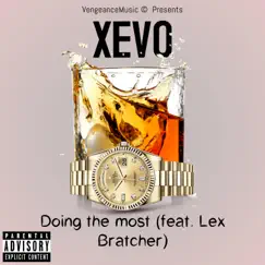 Doing the most (feat. Lex Bratcher) Song Lyrics