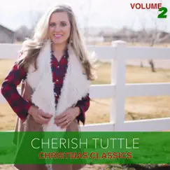 Christmas Classics, Volume 2 - EP by Cherish Tuttle album reviews, ratings, credits