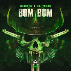 Bom Bom - Single by Blaster & Lil Texas album reviews, ratings, credits