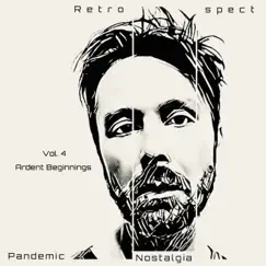Pandemic Nostalgia (Volume 4) [Ardent Beginnings] by Retrospect album reviews, ratings, credits