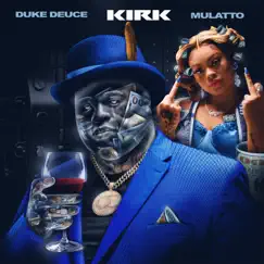 KIRK (feat. Latto) - Single by Duke Deuce album reviews, ratings, credits