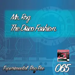 The Disco Fashion - Single by Mr Rog album reviews, ratings, credits