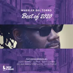 Wheeler del Torro Best of 2020 (with Wheeler del Torro & Sidney Washington & Nuzu Deep) [feat. Kenny Bobien] by Wheeler del Torro album reviews, ratings, credits