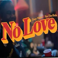 No Love (feat. Vee Tha Rula) Song Lyrics