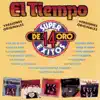 El Tiempo: 14 Super Éxitos de Oro album lyrics, reviews, download