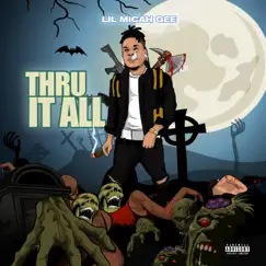 Thru It All - Single by Lil Micah Gee album reviews, ratings, credits