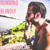 Running Blindly - Single album lyrics, reviews, download