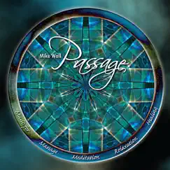 Passage - Music for Massage, Meditation, Relaxation, Healing by Mike Wall (Strings, Flute, Tibetan Singing Bowls, Ambient Guitars, Nature Sounds) album reviews, ratings, credits