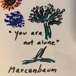 You Are Not Alone - Single by Marcenbaum album reviews, ratings, credits