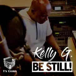 Be Still! - Single by Kelly G. album reviews, ratings, credits