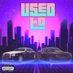 Used To - Single by Quez album reviews, ratings, credits