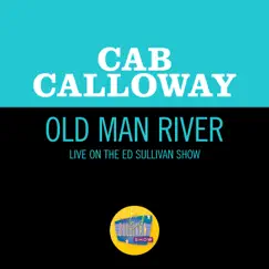 Old Man River (Live On The Ed Sullivan Show, February 23, 1964) - Single by Cab Calloway album reviews, ratings, credits