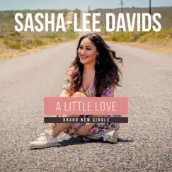 A Little Love - Single by Sasha-Lee Davids album reviews, ratings, credits