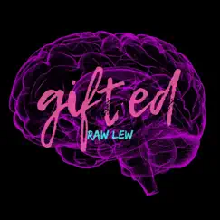 Gifted - Single by Raw Lew album reviews, ratings, credits