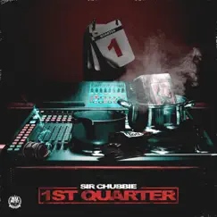 1st Quarter - EP by Sir Chubbie album reviews, ratings, credits