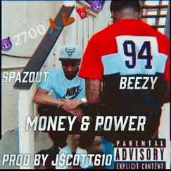 Money & Power (feat. BEEZY) - Single by SpazOut album reviews, ratings, credits