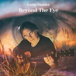 Beyond the Eye by Eddie Mulder album reviews, ratings, credits