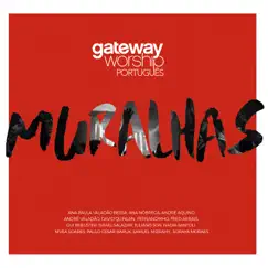 Muralhas by Gateway Worship album reviews, ratings, credits