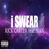 I Swear (feat. Sian) - Single album lyrics, reviews, download