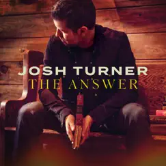 The Answer - EP by Josh Turner album reviews, ratings, credits