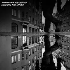 Anamnesis Nocturna by Suicidal Memories album reviews, ratings, credits