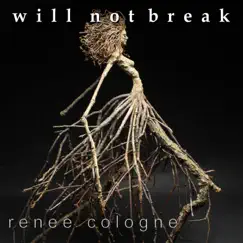 Will Not Break - Single by Renee Cologne album reviews, ratings, credits