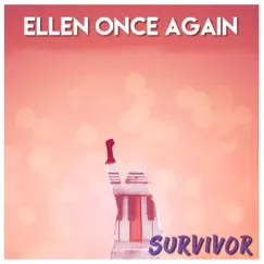 Survivor - Single by Ellen Once Again album reviews, ratings, credits