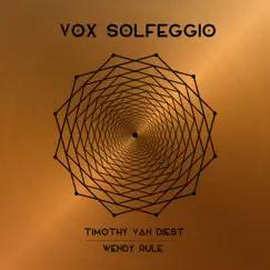 Vox Solfeggio by Timothy Van Diest & Wendy Rule album reviews, ratings, credits