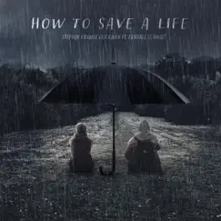 How to Save a Life (feat. Kendall Schmidt) - Single by Stephen Kramer Glickman album reviews, ratings, credits