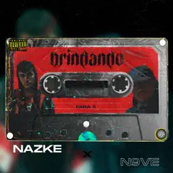 Brindando (feat. N9ve) - Single by Nazke album reviews, ratings, credits