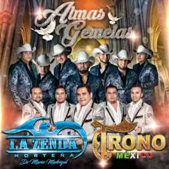 Almas Gemelas - Single by La Zenda Norteña & El Trono de México album reviews, ratings, credits