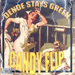 Candy Flip - Single by Dende Stays Green album reviews, ratings, credits