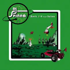Back 2 U (feat. Selan) - EP by DJ Spinna album reviews, ratings, credits