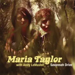 Savannah Drive (feat. Andy LeMaster) by Maria Taylor album reviews, ratings, credits