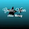 Greater Views - Single album lyrics, reviews, download