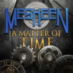 A Matter of Time by MESHEEN album reviews, ratings, credits
