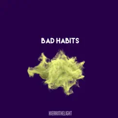 Bad Habits - Single by Kieran the Light album reviews, ratings, credits