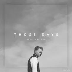 Those Days - Single by Elevate & Don Neil album reviews, ratings, credits