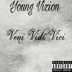 Veni. Vidi. Vici. by Young Vizion album reviews, ratings, credits