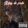 Living in Pain - Single album lyrics, reviews, download