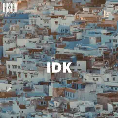 Idk - Single by Dusick album reviews, ratings, credits