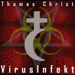VirusInfekt by Thomas Christ album reviews, ratings, credits