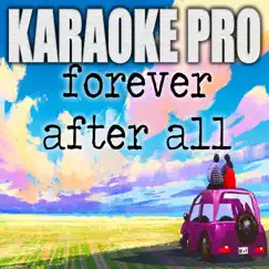 Forever After All (Originally Performed by Luke Combs) [Instrumental Version] Song Lyrics