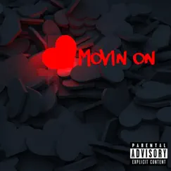 Movin' on (feat. Lul JD) - Single by MikeThaGift album reviews, ratings, credits