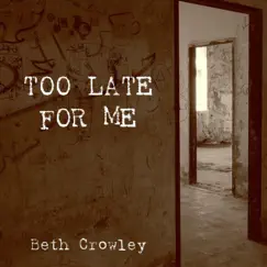 Too Late for Me Song Lyrics