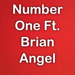 Number One (feat. Brian Angel) Song Lyrics