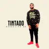 Tintado - Single album lyrics, reviews, download